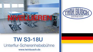 Nivellieren der TW S318U Profi Scherenhebebühne 30t  Unterflur von TWIN BUSCH® [upl. by Watters225]