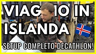 Setup completo Decathlon per un viaggio in Islanda [upl. by Mansur626]