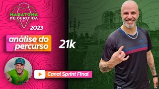 MARATONA DE CURITIBA 2023 21k  ANÁLISE DO PERCURSO [upl. by Sayette]