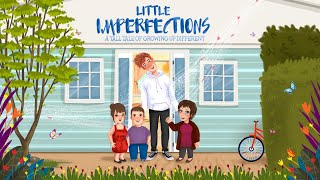 LITTLE IMPERFECTIONS A Tall Tale of Growing Up Different [upl. by Kirsch]