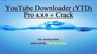 YouTube Downloader YTD Pro 489  Crack [upl. by Rieger]