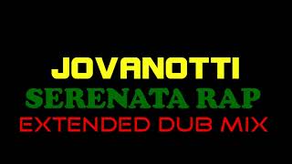 Jovanotti  SERENATA RAP  Extended Dub mix by JLO [upl. by Shirah739]