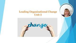 Recognizing What Changes Need to be Made Leading Organizational Change Unit 5 [upl. by Nanni]