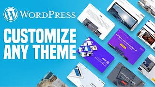 How To Customize Any WordPress Theme Without Coding  Simple Tutorial 2024 [upl. by Yeblehs217]