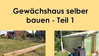 Gewächshaus selber bauen  Teil 1  Der Plan [upl. by Anitsirhk]