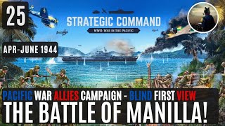 Strategic Command WW2 – War in the Pacific – Allied Campaign  25 The Battle of Manilla [upl. by Spooner872]