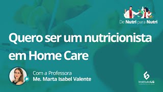 Quero ser um nutricionista de Home Care [upl. by Nivalc]