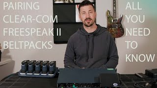 PAIRING CLEARCOM FREESPEAK FSII BELT PACKS  ALL YOU NEED TO KNOW [upl. by Beverlee]