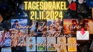 ❤️‍🔥Tagesorakel 211124❤️‍🔥Jemand plant in deine RichtungEinladung📩Chance nicht verpassen tarot [upl. by Merlina]