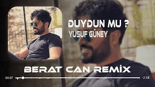 Yalvarırım Ona Deyin Çok Özlüyorum Berat Can Remix Yusuf Güney  Duydun Mu [upl. by Rodavlas]