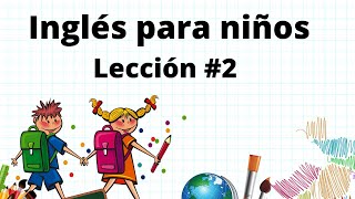 Inglés para niños lección 2 Útiles Escolares [upl. by Siberson]