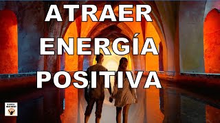 CÓMO ATRAER ENERGÍA POSITIVA INCLUSO CUANDO TODO ESTÁ EN CONTRA [upl. by Carleton]