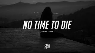 Billie Eilish  No Time To Die Lyrics [upl. by Eveiveneg738]