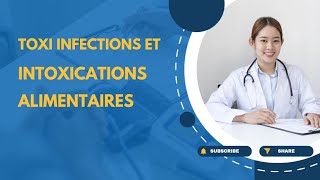 Toxiinfections et intoxications alimentaires causes symptômes et prevention👩‍⚕️ [upl. by Meluhs]