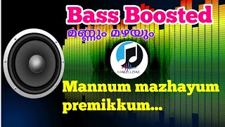 Mannum mazhayum premikkum 06 🎧Bass Boosted  Mallu Bass [upl. by Nohtahoj]