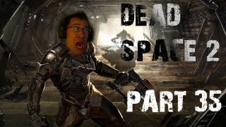 Dead Space 2  Part 35  MARKIPLIER DOMINATION [upl. by Jaella735]