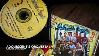 07 Cruel decisión  ADOLESCENTS ORQUESTA Reclamando Nuestro Espacio  1994 [upl. by Gnot]