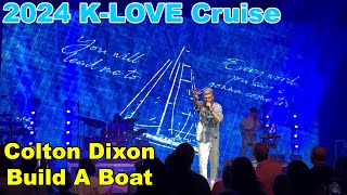 2024 KLove Cruise  Colton Dixon  Build A Boat [upl. by Hpejsoj]