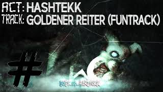 Hashtekk  Goldener Reiter Funtrack  HARDTEKK  HD [upl. by Emmaline704]