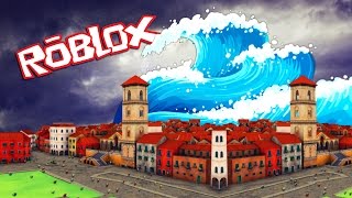 Roblox  TSUNAMI DESTROYS THE CITY Roblox Disaster Survival [upl. by Annoled]