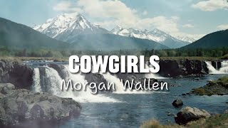 Morgan Wallen ft ERNEST  Cowgirls  Cover Lyrics [upl. by Publea507]