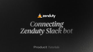 Tutorial  Connecting Zenduty slack bot [upl. by Ramgad]