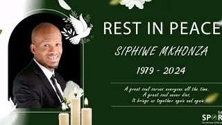 Siphiwe Mkhonza has passed away [upl. by Greyson364]