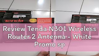 Review Tenda N301 Wireless Router 2 Antenna  White Promo spesial [upl. by Cyndie]