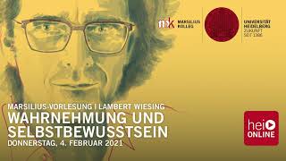 MarsiliusVorlesung „Wahrnehmung und Selbstbewusstsein“ [upl. by Raoul]