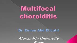 Uveitis made easy course 1  lecture 2 multifocal choroiditis [upl. by Helm]