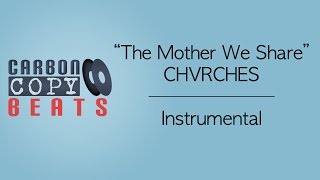 The Mother We Share  Instrumental  Karaoke In The Style Of CHVRCHES [upl. by Raybourne]