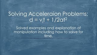 Physics 20 Acceleration and manipulating d  vit  12at2 [upl. by Lorac]