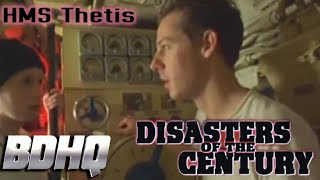 Disasters of the Century  Season 3  Episode 15  HMS Thetis  Ian Michael Coulson  Bruce Edwards [upl. by Bittner]