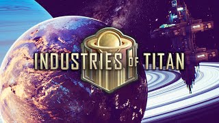 Industries of Titan  Корпоративные войны будущего [upl. by Maisie785]