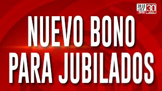 Nuevo bono para jubilados ¿En cuánto queda la mínima [upl. by Ambrosius]