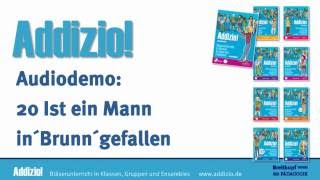 Addizio Audiodemo 20 Ist ein mann in Brunn gefallen [upl. by Yendor650]