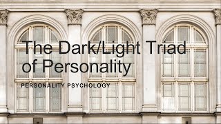 The Light Triad of Personality [upl. by Nerra]