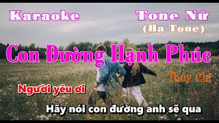 KARAOKE Con Đường Hạnh Phúc  THÙY CHI  TONE NỮ  Hạ Tone  BEAT [upl. by Ailemac303]