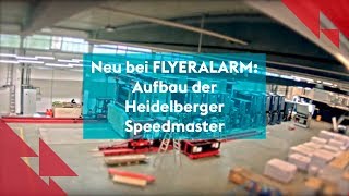 Neu bei FLYERALARM Aufbau der Heidelberger Speedmaster [upl. by Guise]