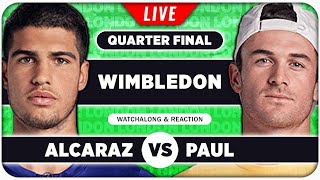 ALCARAZ vs PAUL  Wimbledon 2024 Quarter Final  LIVE Tennis Talk Watchalong [upl. by Yhprum85]