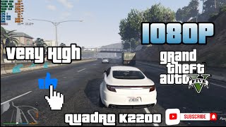 GTA 5 1080P  NVIDIA Quadro K2200 Gaming [upl. by Kingsly]