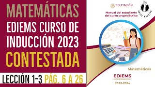 EDIEMS Curso Propedeútico 2023 MATEMÁTICAS Leccion 13 pág 626 [upl. by Eidob]