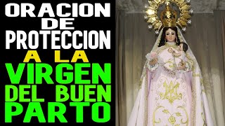 DESCUBRE EL PODER DE LA VIRGEN DEL BUEN PARTO PARA PROTEGERTE [upl. by Nesmat]