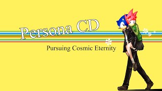 Persona CD  Pursuing Cosmic Eternity [upl. by Bible]