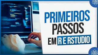 Primeiros Passos em R e RStudio [upl. by Reckford374]