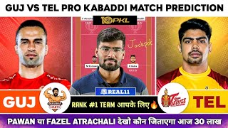 GUJ vs TEL Dream11 GUJ vs TEL Dream11 Prediction Gujarat Giants vs Telugu Titans Dream11 Kabaddi [upl. by Ahsemac176]