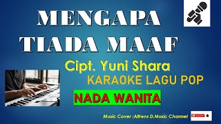 Karaoke Lagu Pop Indonesia quot Mengapa Tiada Maaf quot  Cipt Yuni Shara  Versi Music Keyboard [upl. by Irat]