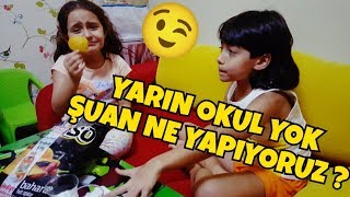 Yarın Okul Yok Şuan Evde Ne Yapıyoruz Köpeğim nerede [upl. by Noble620]