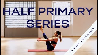 Ashtanga Yoga Half Primary Series with Deepika Mehta [upl. by Tris226]