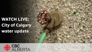 Calgary officials provide update on water main break  August 7 [upl. by Nilo800]